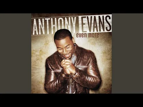Even More by Anthony Evans video thumbnail