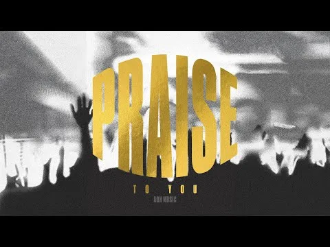 Praise To You by AOH Music video thumbnail