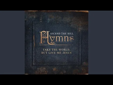 Take The World, But Give Me Jesus official video thumbnail