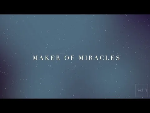Maker of Miracles by Austin & Lindsey Adamec video thumbnail