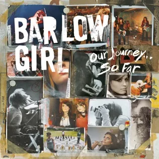 BarlowGirl I Need You To Love Me