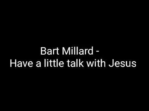 Have a Little Talk With Jesus by Bart Millard video thumbnail