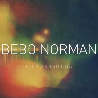 Bebo Norman Daylight Breaking