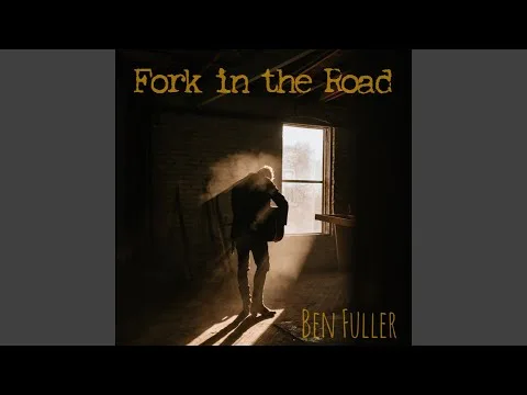 Fork In The Road by Ben Fuller video thumbnail