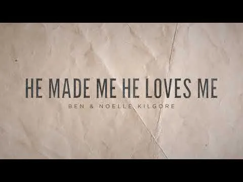 He Made Me He Loves Me official video thumbnail