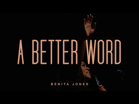 A Better Word by Benita Jones video thumbnail