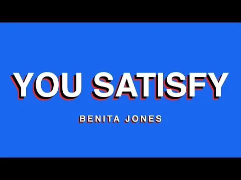 You Satisfy by Benita Jones video thumbnail