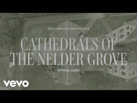 Cathedrals of The Nelder Grove by Benjamin William Hastings video thumbnail