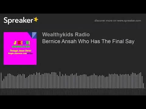 Who Has the Final Say by Bernice Ansah video thumbnail