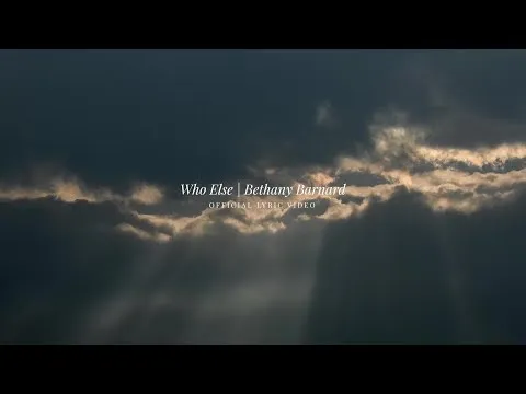 Who Else by Bethany Dillon video thumbnail