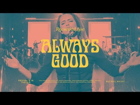 Always Good by Bethel Music video thumbnail