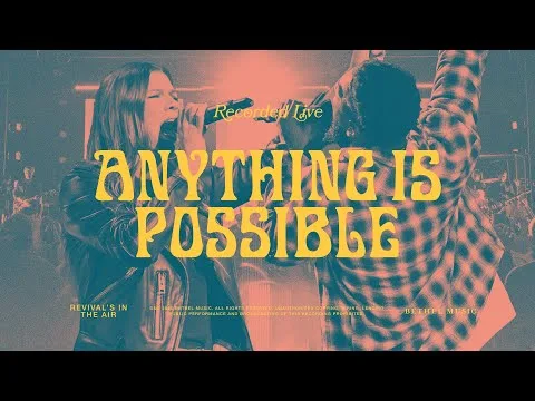 Anything Is Possible by Bethel Music video thumbnail