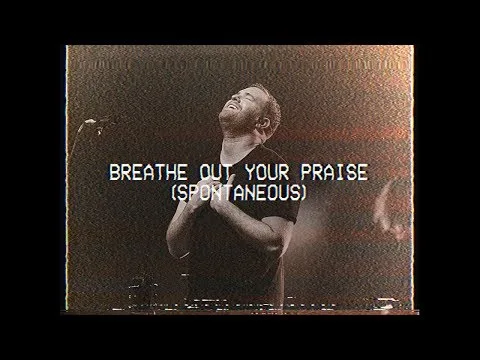 Breathe Out Your Praise by Bethel Music video thumbnail