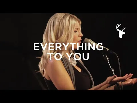 Everything To You by Brian And Jenn Johnson video thumbnail