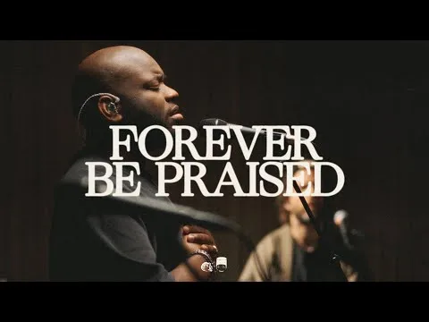Forever Be Praised official video thumbnail