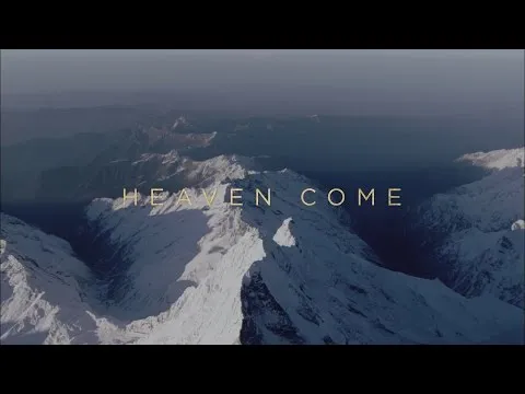 Heaven Come by Bethel Music video thumbnail
