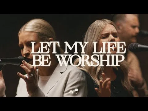 Let My Life Be Worship by Jenn Johnson video thumbnail