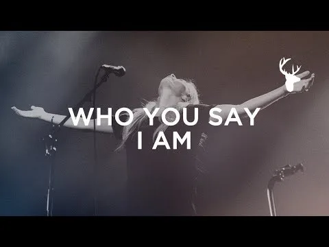 Who You Say I Am by Jenn Johnson video thumbnail