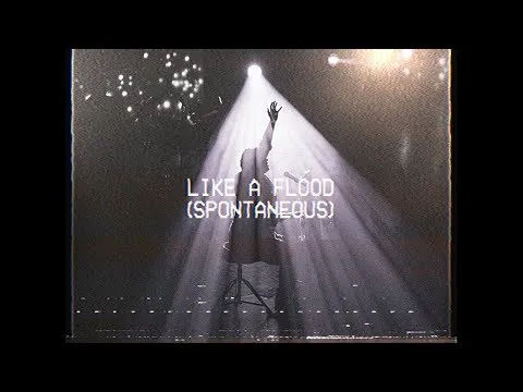 Like A Flood by Bethel Music video thumbnail