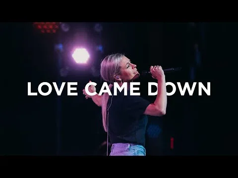 Love Came Down by Bethel Music video thumbnail