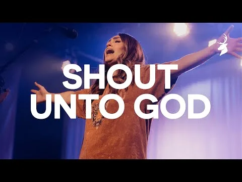 Shout Unto God by Bethel Music video thumbnail
