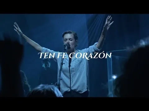 Ten Fe Corazón by Bethel Music video thumbnail