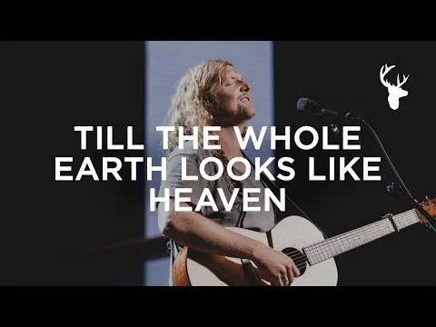 Till The Whole Earth Looks Like Heaven by Bethel Music video thumbnail