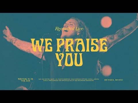 We Praise You by Bethel Music video thumbnail