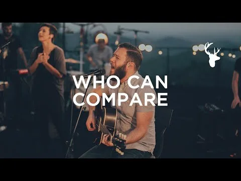 Who Can Compare To You by Bethel Music video thumbnail