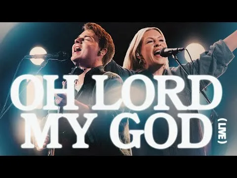 Oh Lord My God by Bethel Music video thumbnail