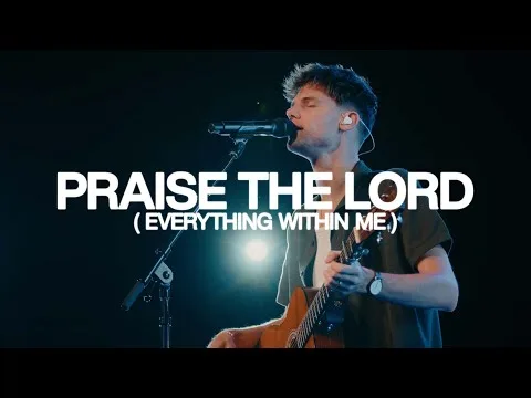 Praise The Lord (Everything Within Me) by Bethel Music video thumbnail