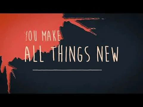 All Things New official video thumbnail