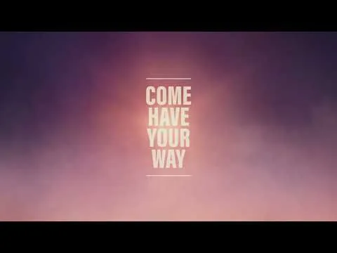 Have Your Way by Big Daddy Weave video thumbnail