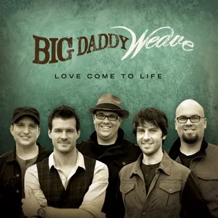 Big Daddy Weave Maker Of The Wind