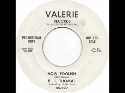 How Foolish by B.J. Thomas video thumbnail