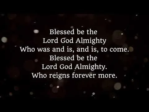 Blessed Be the Lord God Almighty by Bob Fitts video thumbnail