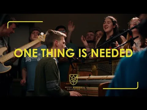 One Thing is Needed by Boyce Worship Collective video thumbnail