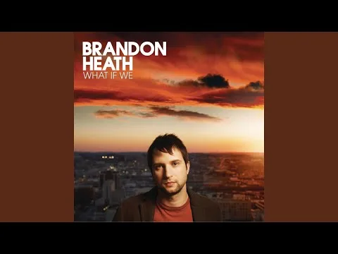 No Not One by Brandon Heath video thumbnail