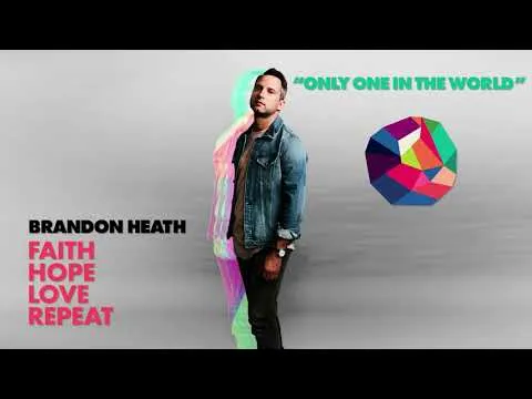 Only One in the World by Brandon Heath video thumbnail