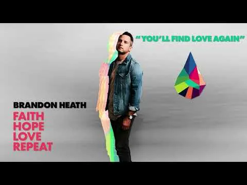 You'll Find Love Again by Brandon Heath video thumbnail