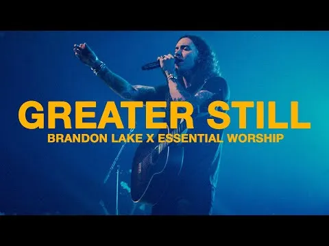Greater Still by Brandon Lake video thumbnail