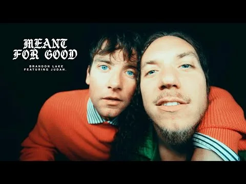 Meant For Good by JUDAH. video thumbnail