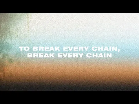 Break Every Chain by Jesus Culture video thumbnail