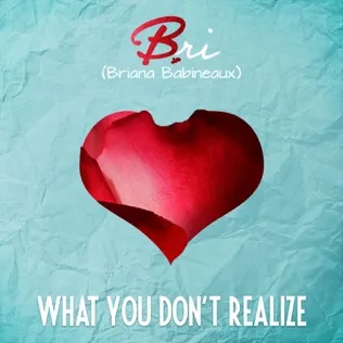 Bri Babineaux What You Don't Realize