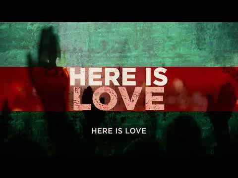 Here Is Love by Brian And Jenn Johnson video thumbnail