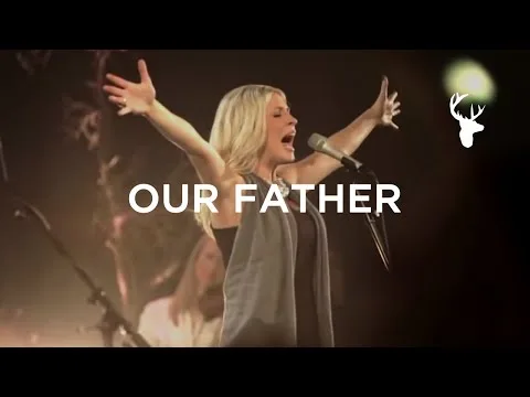 Our Father by Brian And Jenn Johnson video thumbnail