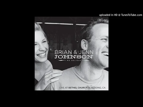 We Believe by Brian And Jenn Johnson video thumbnail