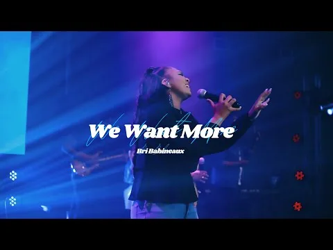 We Want More by Bri Babineaux video thumbnail