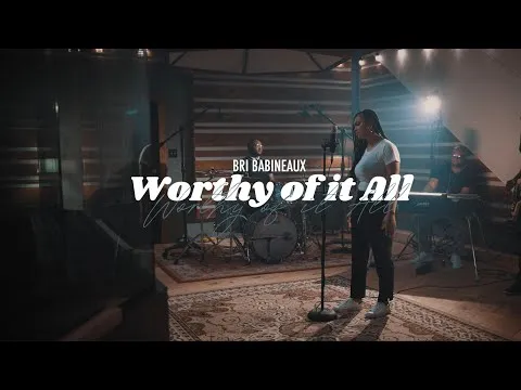 Worthy Of It All by Bri Babineaux video thumbnail