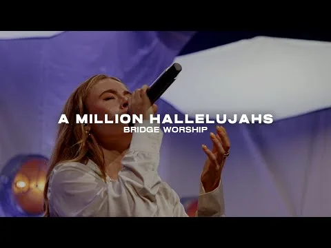 A Million Hallelujahs by Bridge Worship video thumbnail
